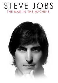 Steve Jobs: Man In The Machine