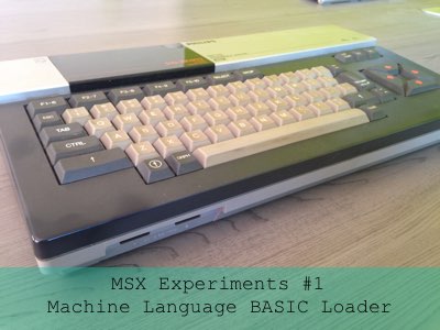 MSX Experimenten #1 Machinetaal lader in MSX-BASIC
